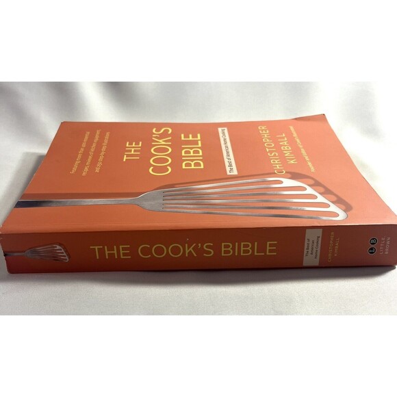 The Cook's Bible: The Best of American Home Cooking by Christopher Kimball - Picture 3 of 11